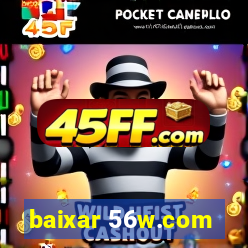 baixar 56w.com